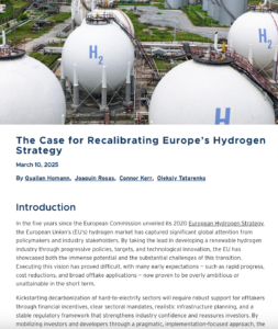 The Case for Recalibrating Europe’s Hydrogen Strategy
